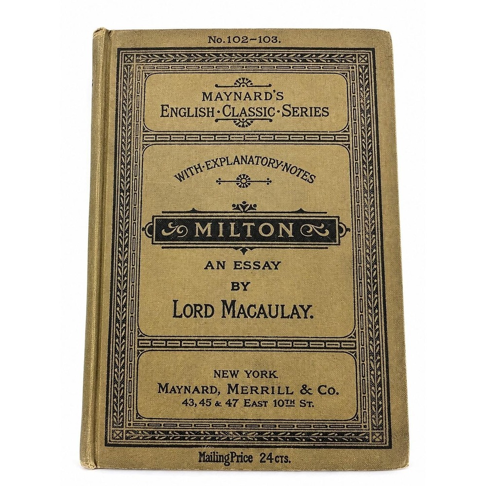 1892 John Milton Essay Lord Macaulay Maynard English Classic Antique Hardcover